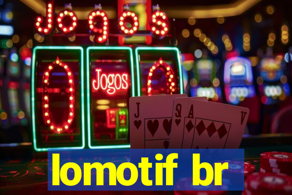 lomotif br